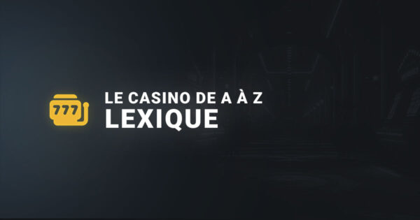 Lexique du casino en ligne