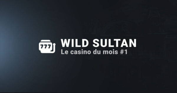 Casino du mois Wild Sultan