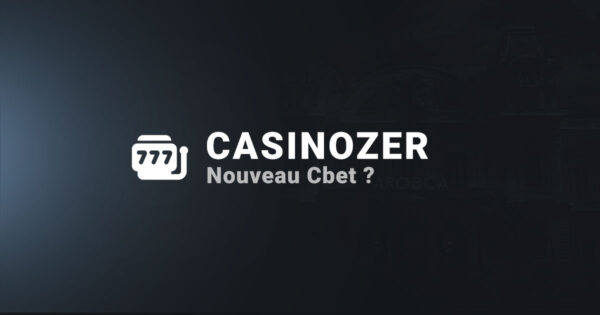 Casinozer est il le nouveau Cbet ?
