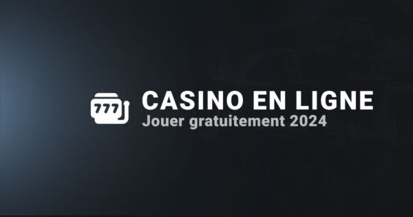 Jouer gratuitement 2024 casino en ligne