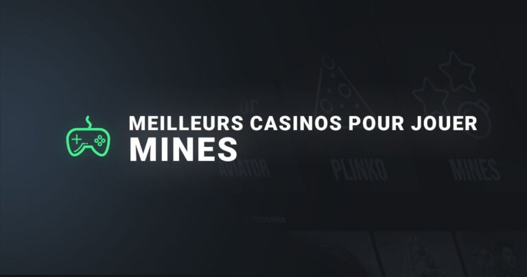 Meilleurs casinos pour jouer aux mines