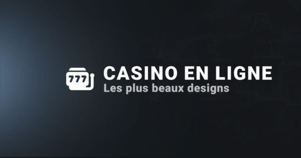 Casinos en ligne les plus beaux designs