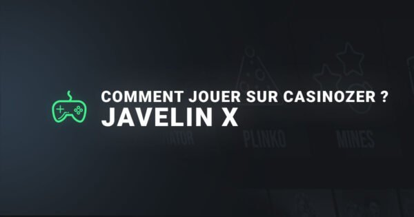 Comment jouer à javelin x sur casinozer