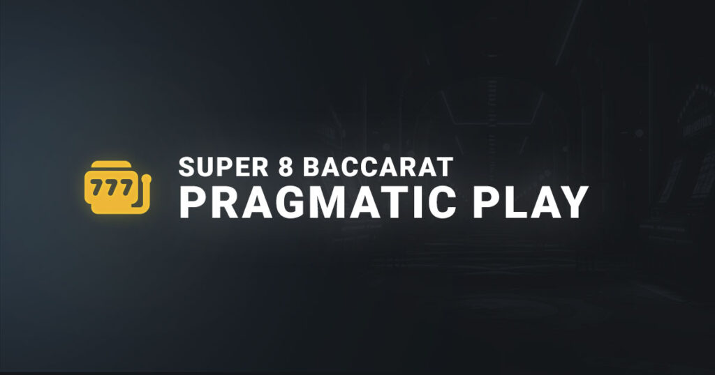 Super 8 Baccarat de pragmatic play