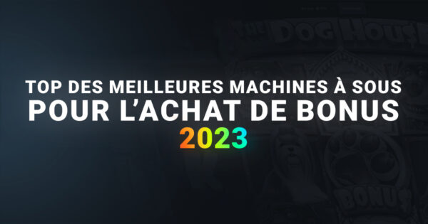 Bannière Top des machines à sous pour achat de bonus 2023