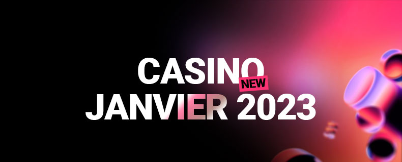 Bannière casino janvier 2023
