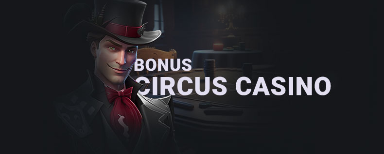 Bannière Bonus Circus Casino