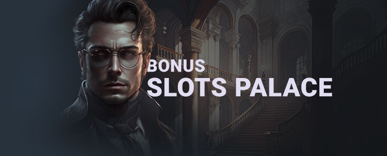 Bannière Bonus Slots Palace