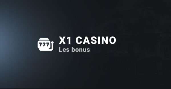 Les bonus sur x1 casino