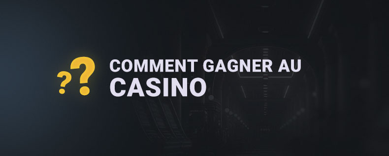 Bannière comment gagner au casino