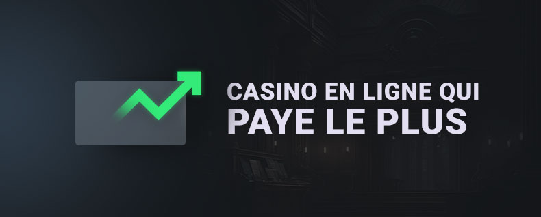 Bannière Casino en ligne qui paye le plus