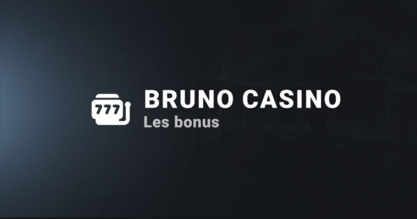 Les bonus sur le casino bruno