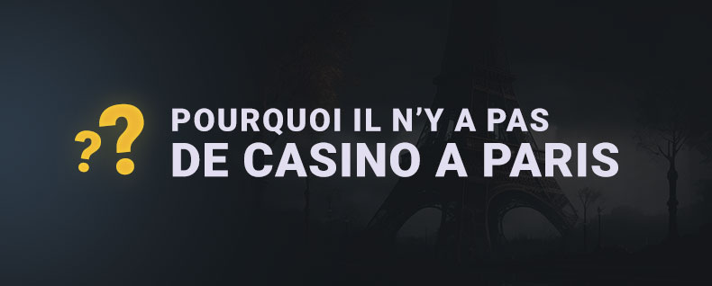 Bannière Pas de casino à Paris