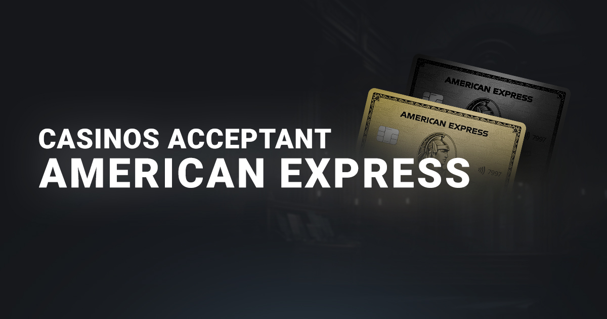 Bannière Les casinos & American Express