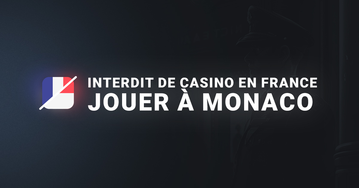 Interdit de casino en france jouer à Monaco