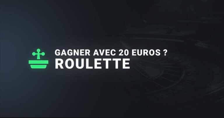 Gagner à la roulette avec seulement 20 euros