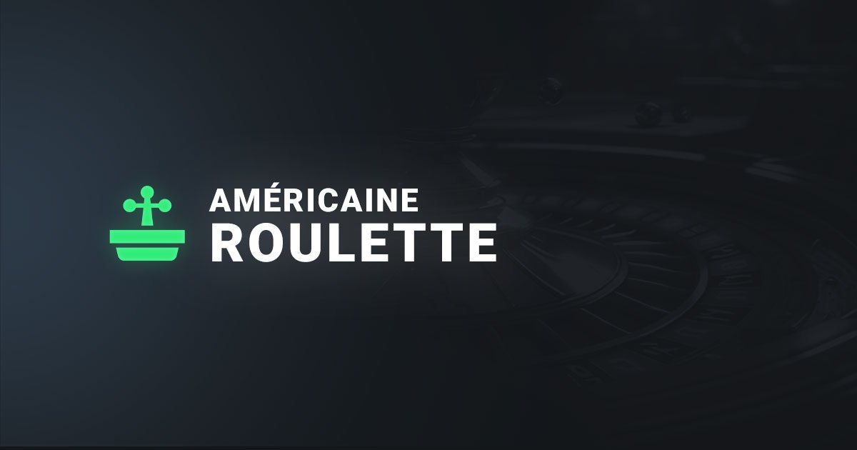 La roulette américaine