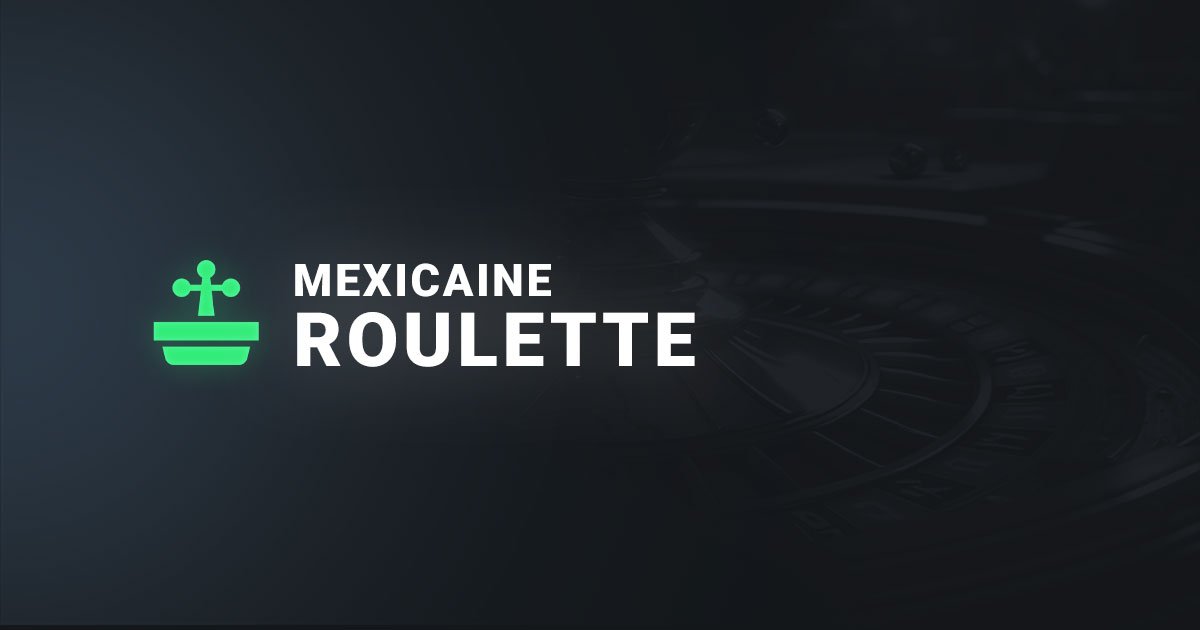 La roulette mexicaine