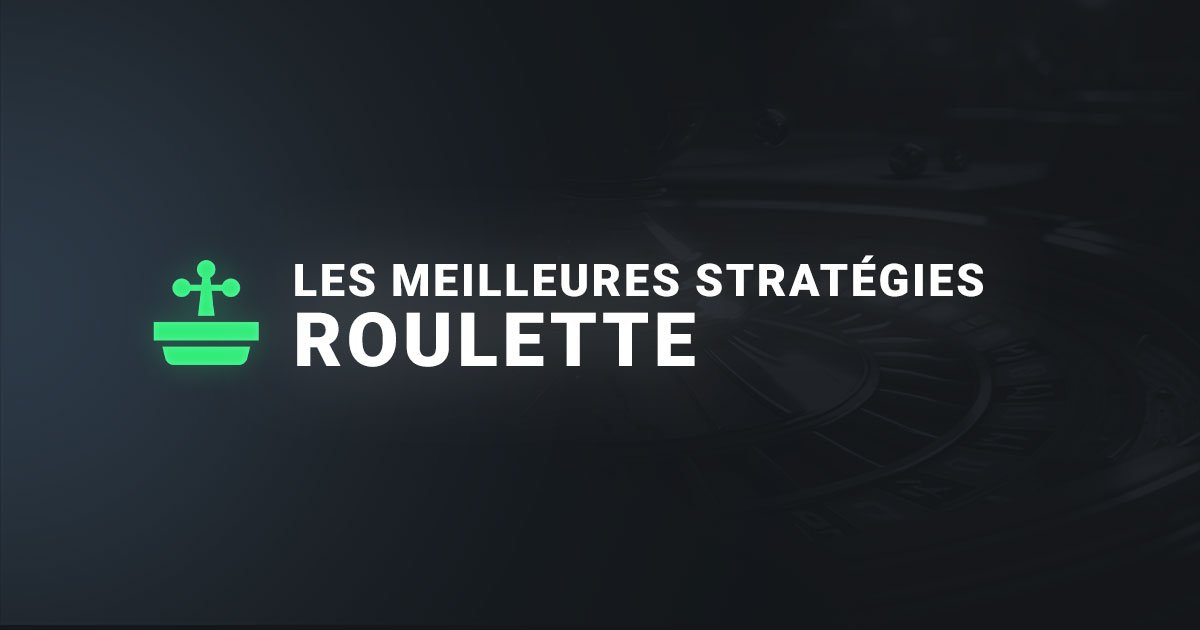 Les meileures strategies de la roulette au casino