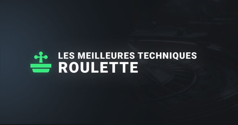 Les meilleures techniques de la roulette