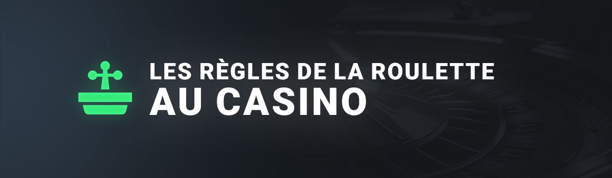 Les règles de la roulette au casino
