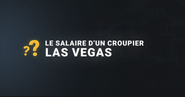 Salaire croupier Las Vegas