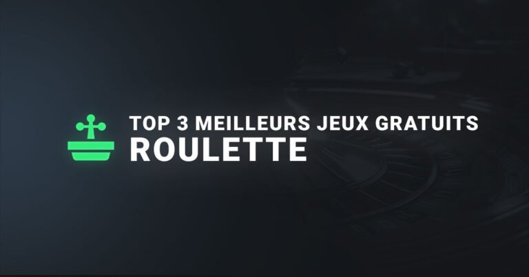 Top 3 des meilleurs jeux gratuits roulette en ligne