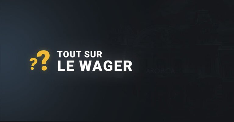 Tout sur le wager