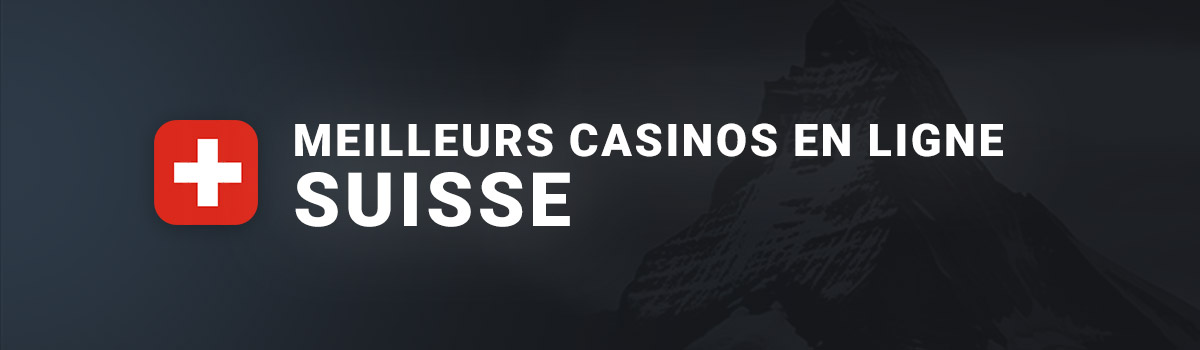 Bannière Les meilleurs casinos en ligne Suisse