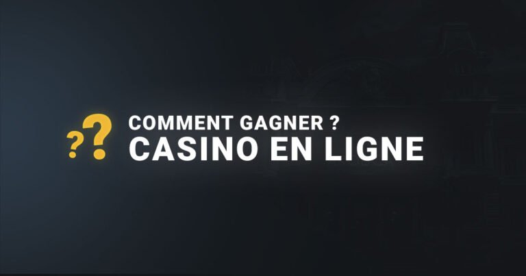 comment gagner au casino en ligne