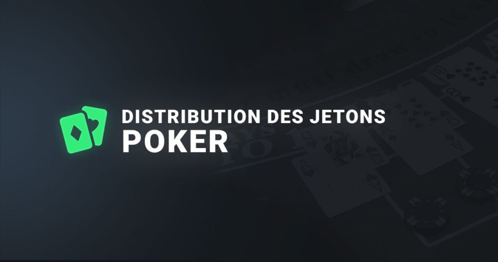 Combien de jetons au poker distribution, répartition, valeurs