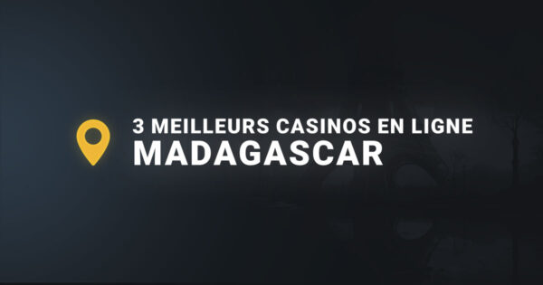 Les 3 meilleurs casinos en ligne madagascar