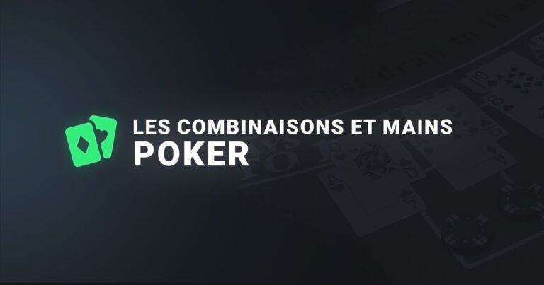 les combinaisons et mains au poker