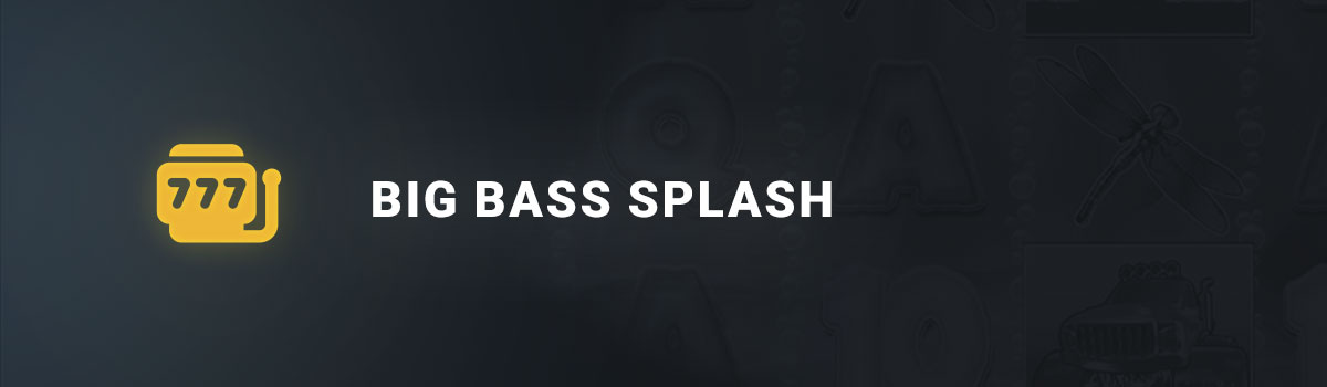 big basss splash