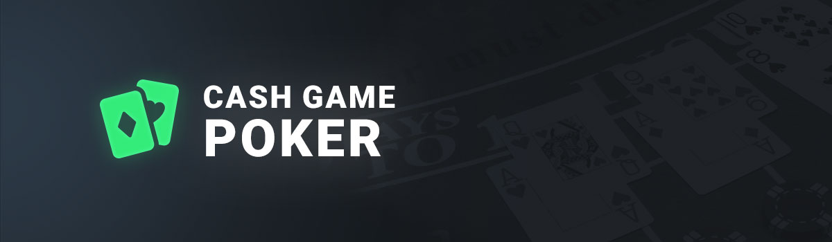 Cash game poker