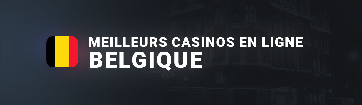 Bannière meilleurs casinos Belgique