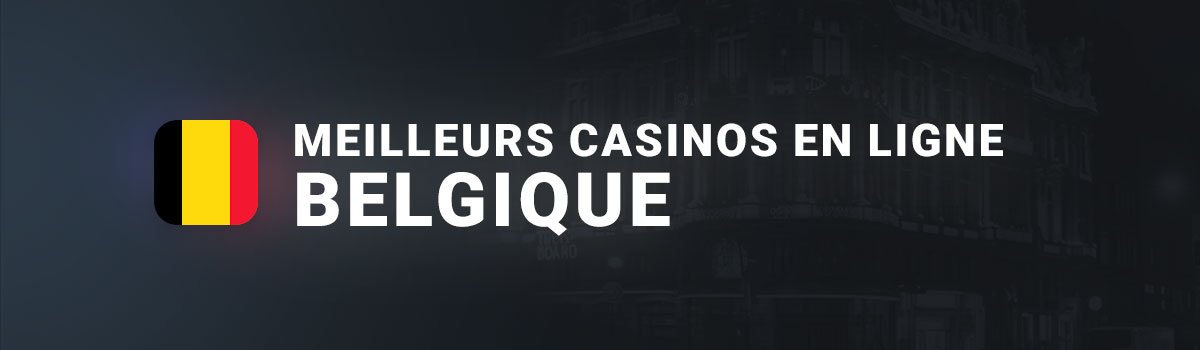 Bannière meilleurs casinos Belgique