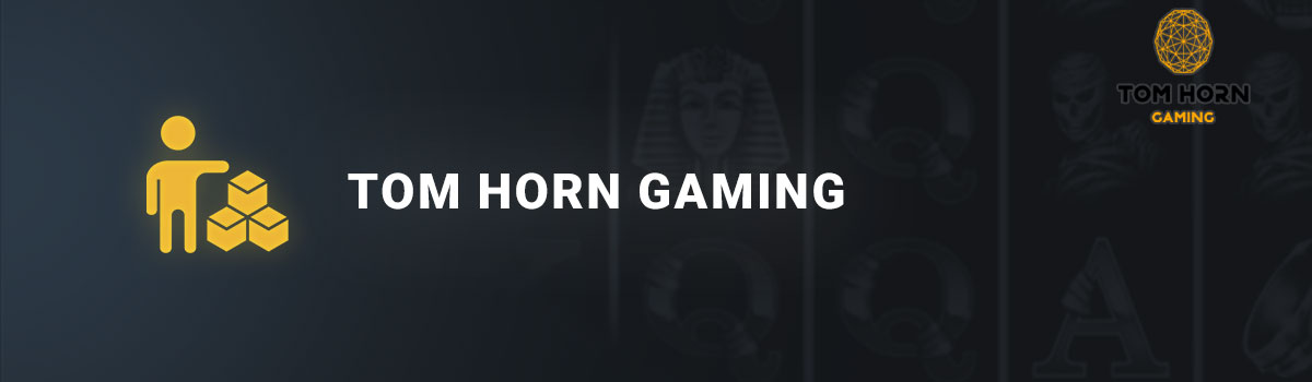 Tom Horn Gaming provider