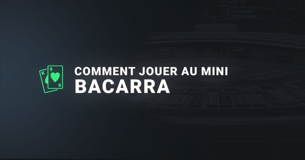 Comment jouer au mini baccara