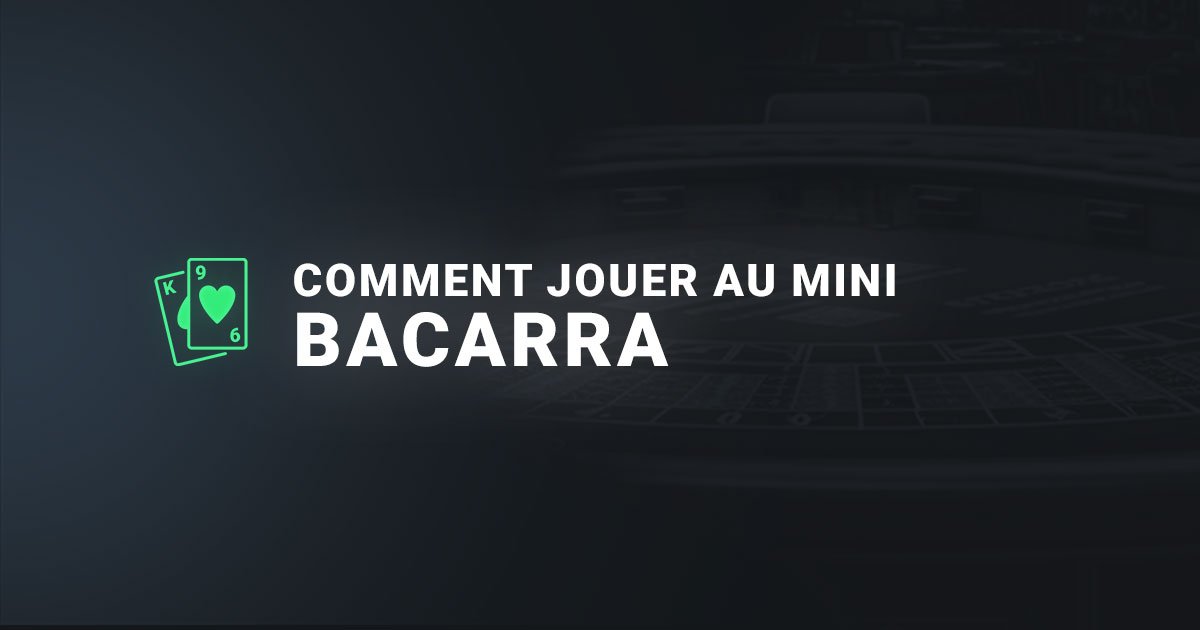 Comment jouer au mini baccara