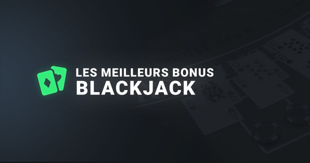Les Meilleurs Bonus blackjack