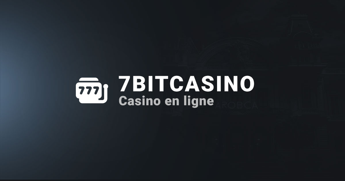 casino en ligne 7bitcasino