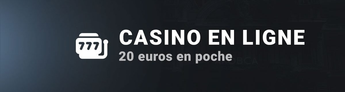 20 euros en poche casino en ligne
