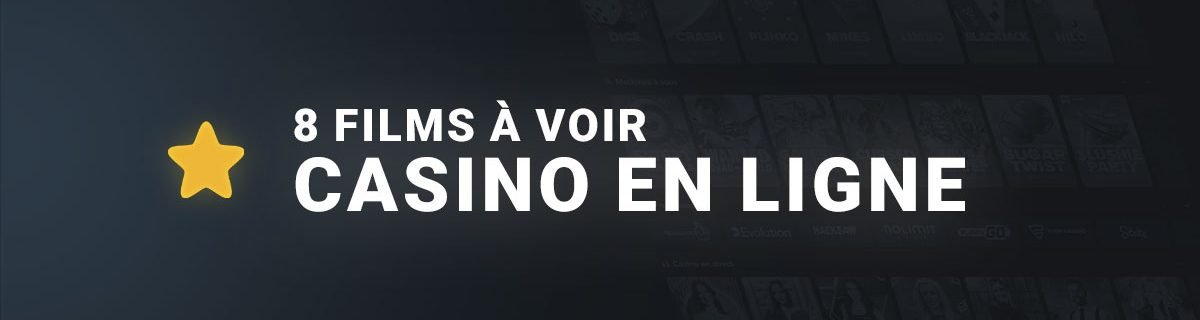 8 films sur le casino en ligne