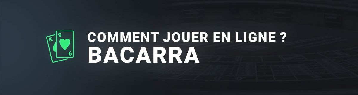 Comment jouer en ligne au baccara
