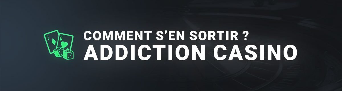 Addiction au casino, comment s'en sortir