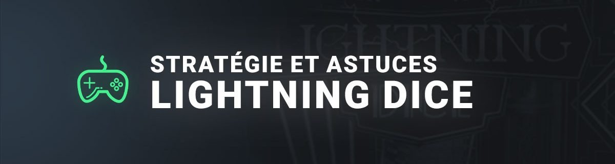 Astuces et stratégies du jeu lightning dice