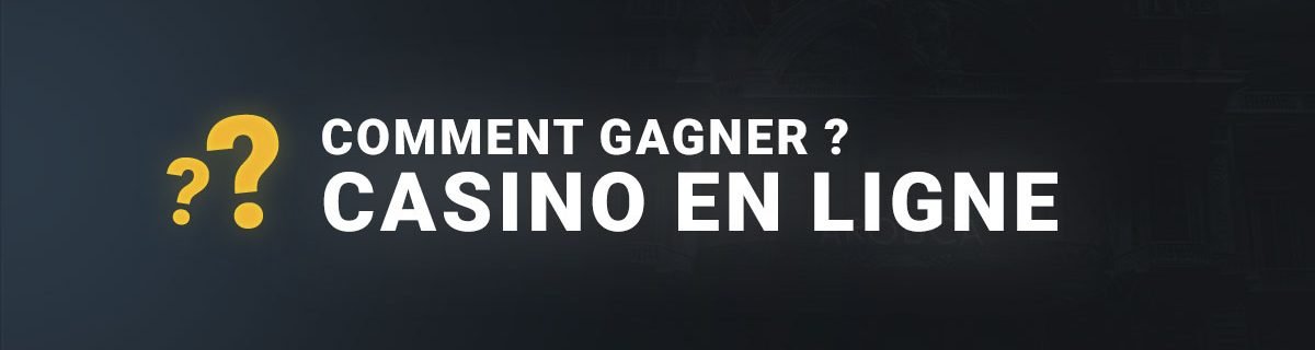 comment gagner au casino en ligne