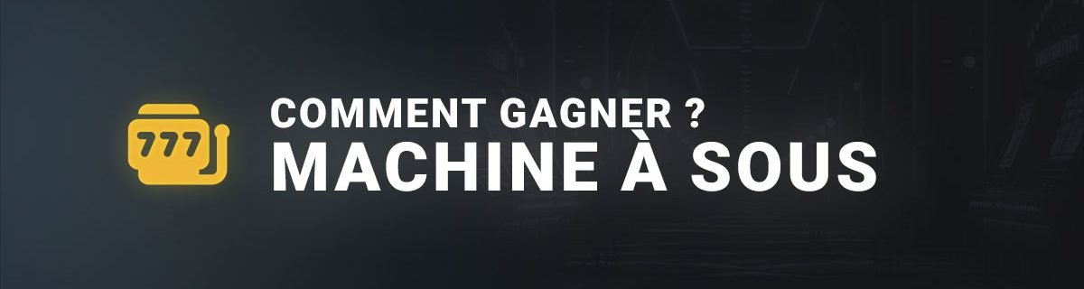 Comment gagner aux machines à sous