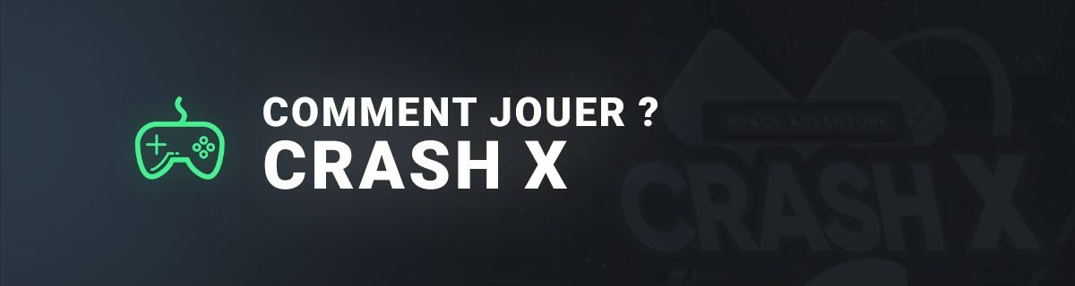 Comment jouer à crash x